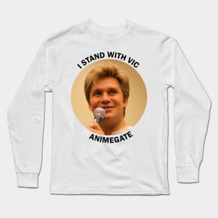 I Stand With Vic Animegate Long Sleeve T-Shirt